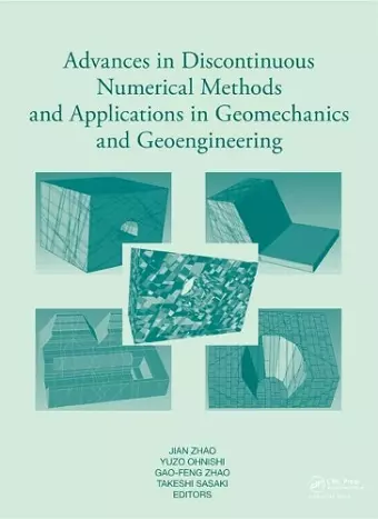 Advances in Discontinuous Numerical Methods and Applications in Geomechanics and Geoengineering cover