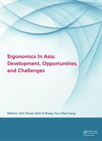 Ergonomics in Asia: Development, Opportunities and Challenges cover