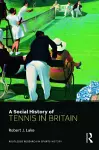 A Social History of Tennis in Britain cover