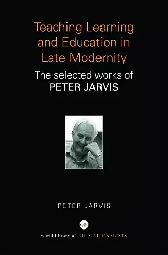 Teaching, Learning and Education in Late Modernity cover