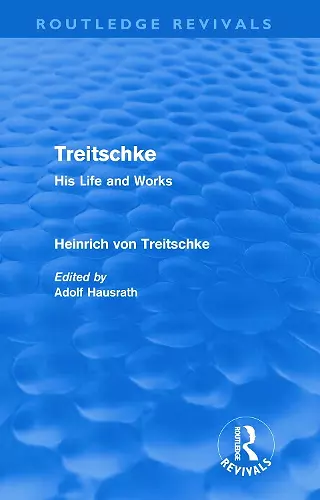 Treitschke: His Life and Works cover