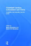 Twentieth Century Colonialism and China cover