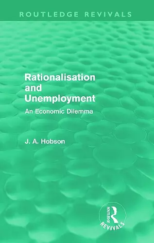 Rationalisation and Unemployment (Routledge Revivals) cover