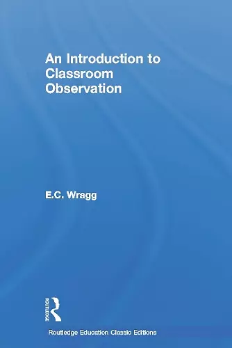 An Introduction to Classroom Observation (Classic Edition) cover