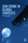 Gun Crime in Global Contexts cover