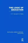 The Logic of Education (RLE Edu K) cover