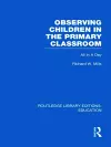 Observing Children in the Primary Classroom (RLE Edu O) cover