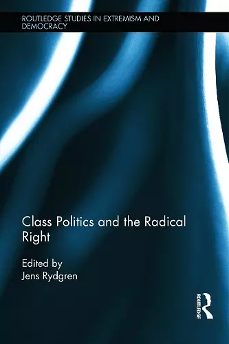 Class Politics and the Radical Right cover
