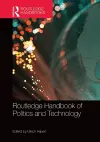 Routledge Handbook of Politics and Technology cover