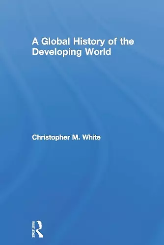 A Global History of the Developing World cover