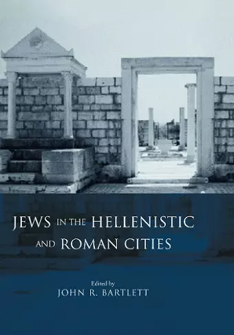 Jews in the Hellenistic and Roman Cities cover