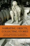 Narrating Objects, Collecting Stories cover