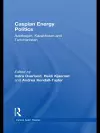 Caspian Energy Politics cover