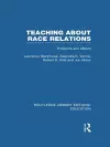 Teaching About Race Relations (RLE Edu J) cover