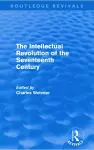The Intellectual Revolution of the Seventeenth Century (Routledge Revivals) cover