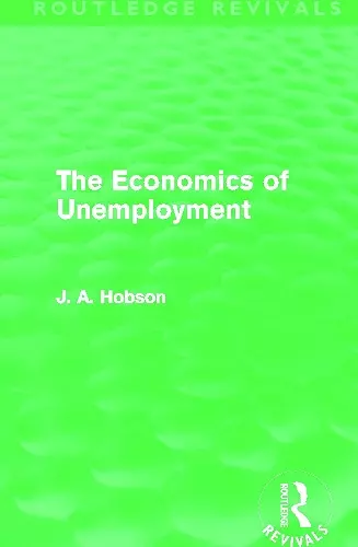 The Economics of Unemployment (Routledge Revivals) cover