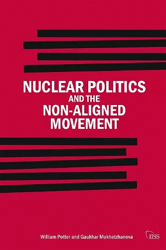Nuclear Politics and the Non-Aligned Movement cover