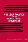 Nuclear Politics and the Non-Aligned Movement cover