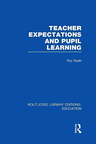 Teacher Expectations and Pupil Learning (RLE Edu N) cover