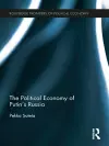 The Political Economy of Putin’s Russia cover