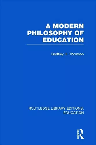 A Modern Philosophy of Education (RLE Edu K) cover