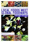 Local Foods Meet Global Foodways cover