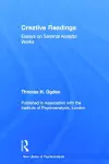 Creative Readings: Essays on Seminal Analytic Works cover