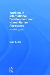 Working in International Development and Humanitarian Assistance cover