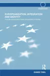 Europeanization, Integration and Identity cover