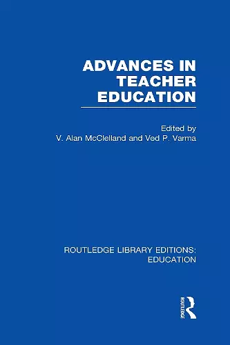 Advances in Teacher Education (RLE Edu N) cover