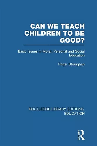 Can We Teach Children to be Good? (RLE Edu K) cover