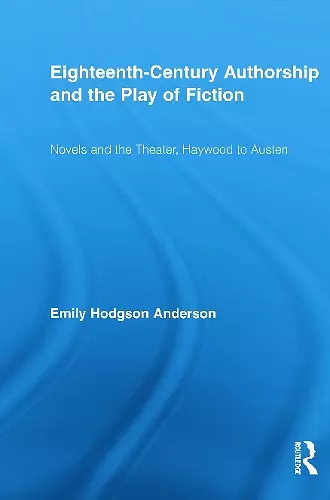 Eighteenth-Century Authorship and the Play of Fiction cover