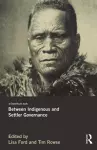 Between Indigenous and Settler Governance cover