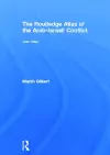 The Routledge Atlas of the Arab-Israeli Conflict cover