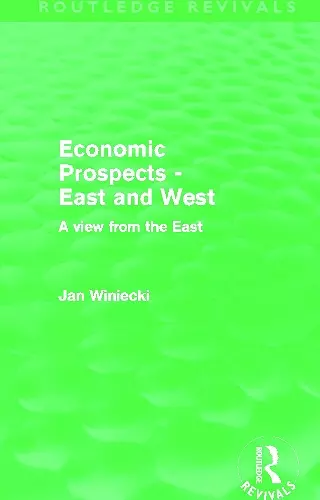 Economic Prospects - East and West (Routledge Revivals) cover