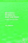 Economic Prospects - East and West (Routledge Revivals) cover