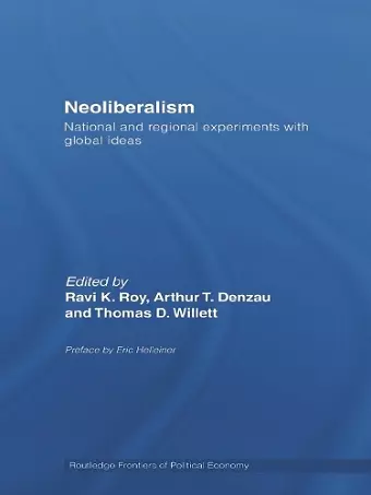 Neoliberalism: National and Regional Experiments with Global Ideas cover