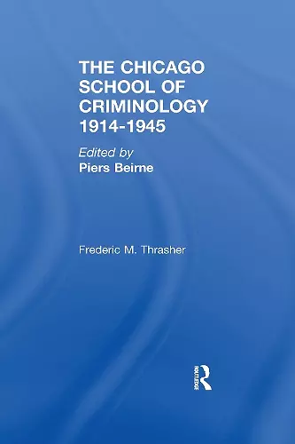 The Chicago School of Criminology, 1914-1945 cover