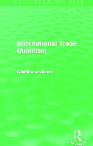 International Trade Unionism (Routledge Revivals) cover