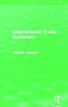 International Trade Unionism (Routledge Revivals) cover