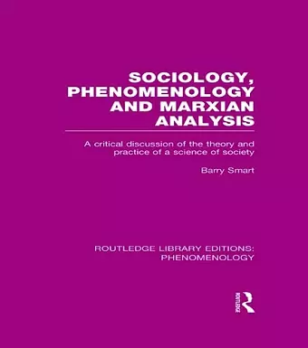 Sociology, Phenomenology and Marxian Analysis cover