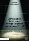 Learning about Social Issues through Scripts for Learners aged 11-16 cover