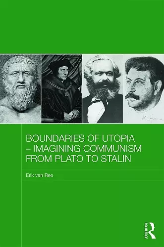 Boundaries of Utopia - Imagining Communism from Plato to Stalin cover