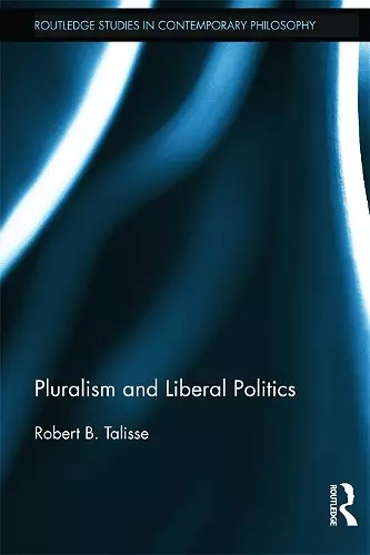 Pluralism and Liberal Politics cover