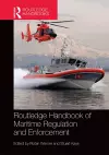 Routledge Handbook of Maritime Regulation and Enforcement cover