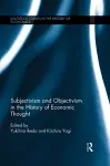 Subjectivism and Objectivism in the History of Economic Thought cover