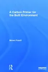 A Carbon Primer for the Built Environment cover