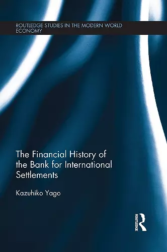 The Financial History of the Bank for International Settlements cover