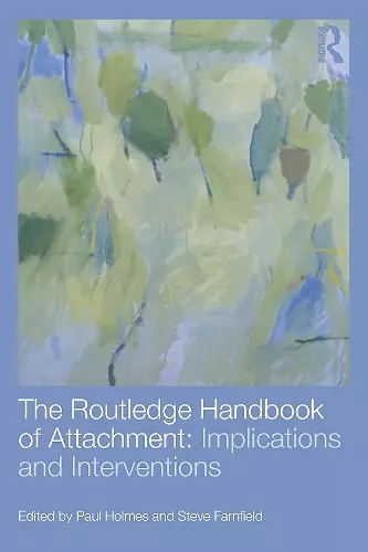 The Routledge Handbook of Attachment: Implications and Interventions cover