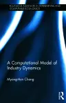 A Computational Model of Industry Dynamics cover